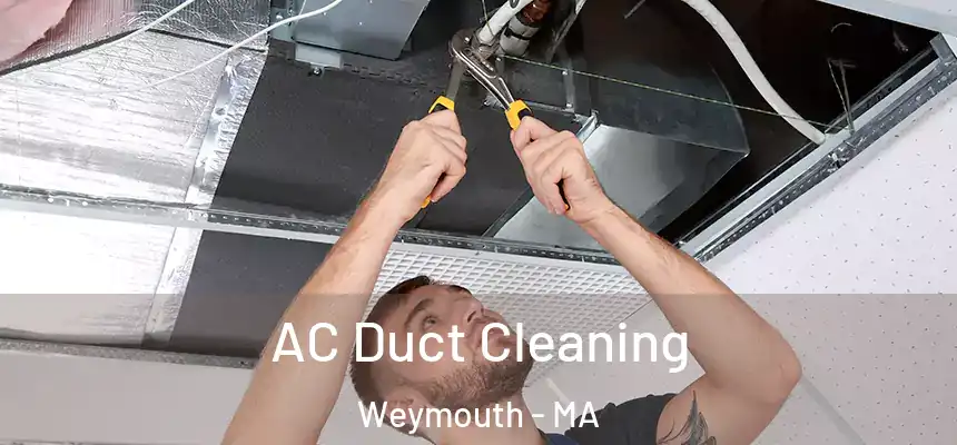  AC Duct Cleaning Weymouth - MA
